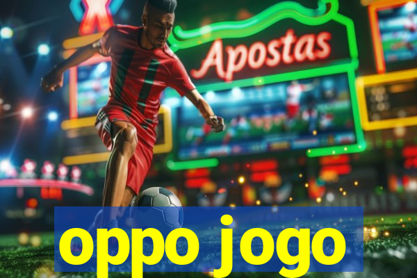 oppo jogo